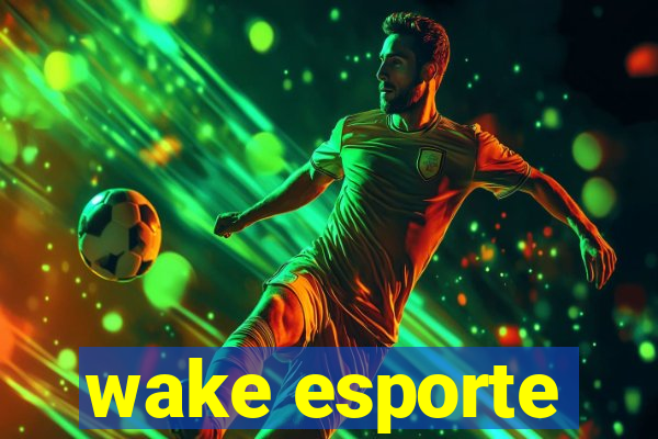 wake esporte